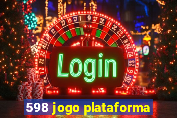 598 jogo plataforma